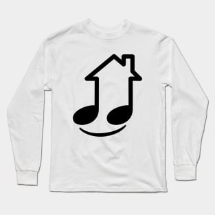 House Music = Happy Long Sleeve T-Shirt